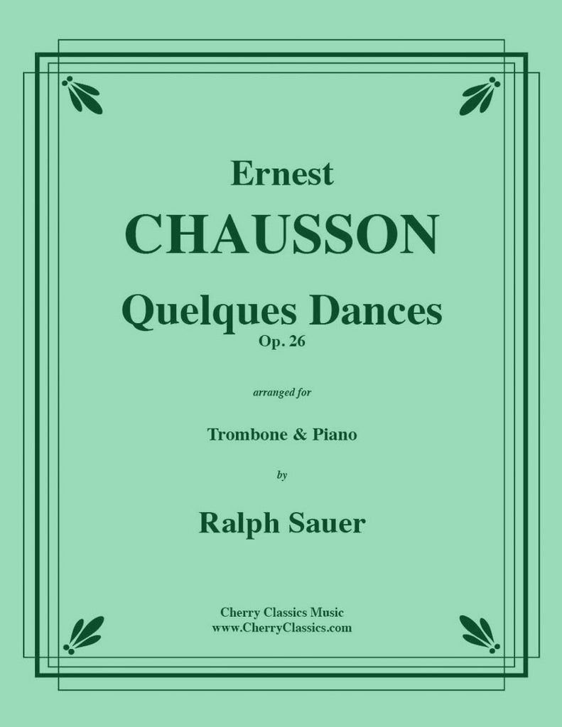 Chausson - Quelques Dances, Op 26 for Trombone and Piano - Cherry Classics Music