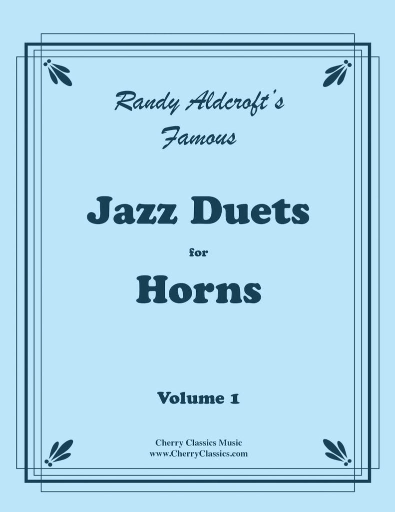 Aldcroft - Famous Jazz Duets for Horns.  Volume 1 - Cherry Classics Music