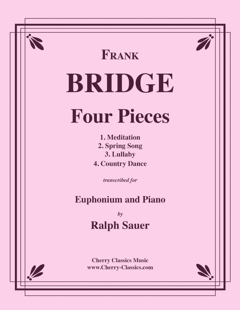 Bridge - Four Pieces for Euphonium and Piano - Cherry Classics Music