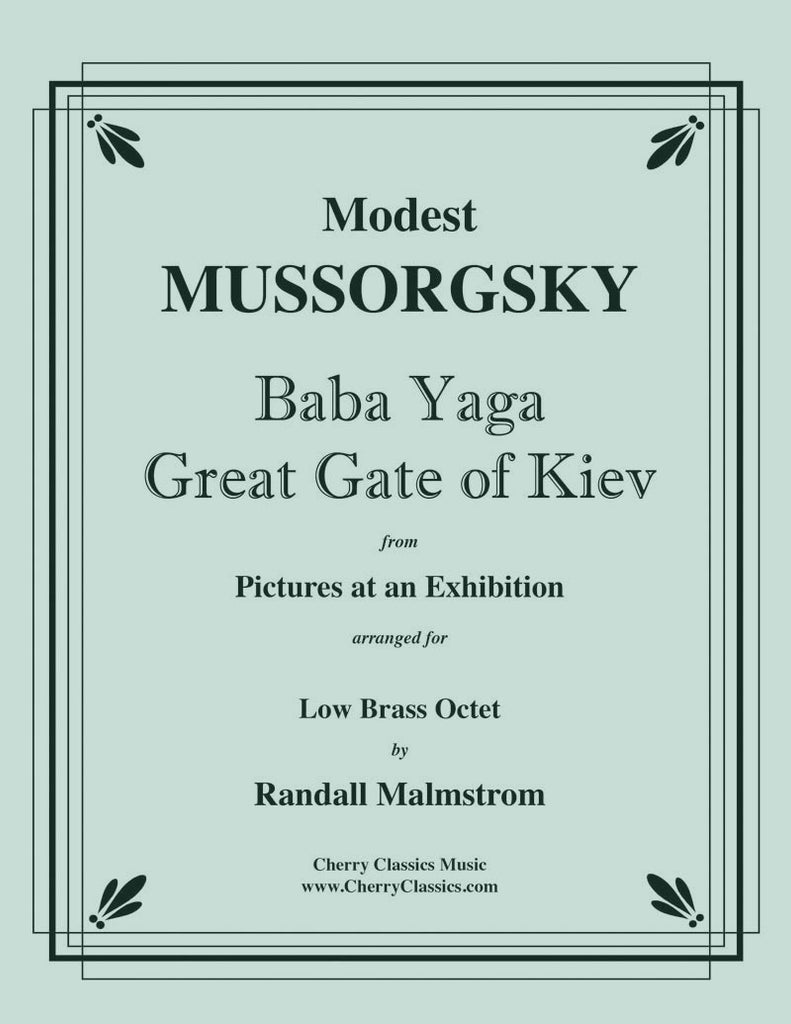 Mussorgsky - Baba Yaga & Great Gate of Kiev for Low Brass Octet - Cherry Classics Music