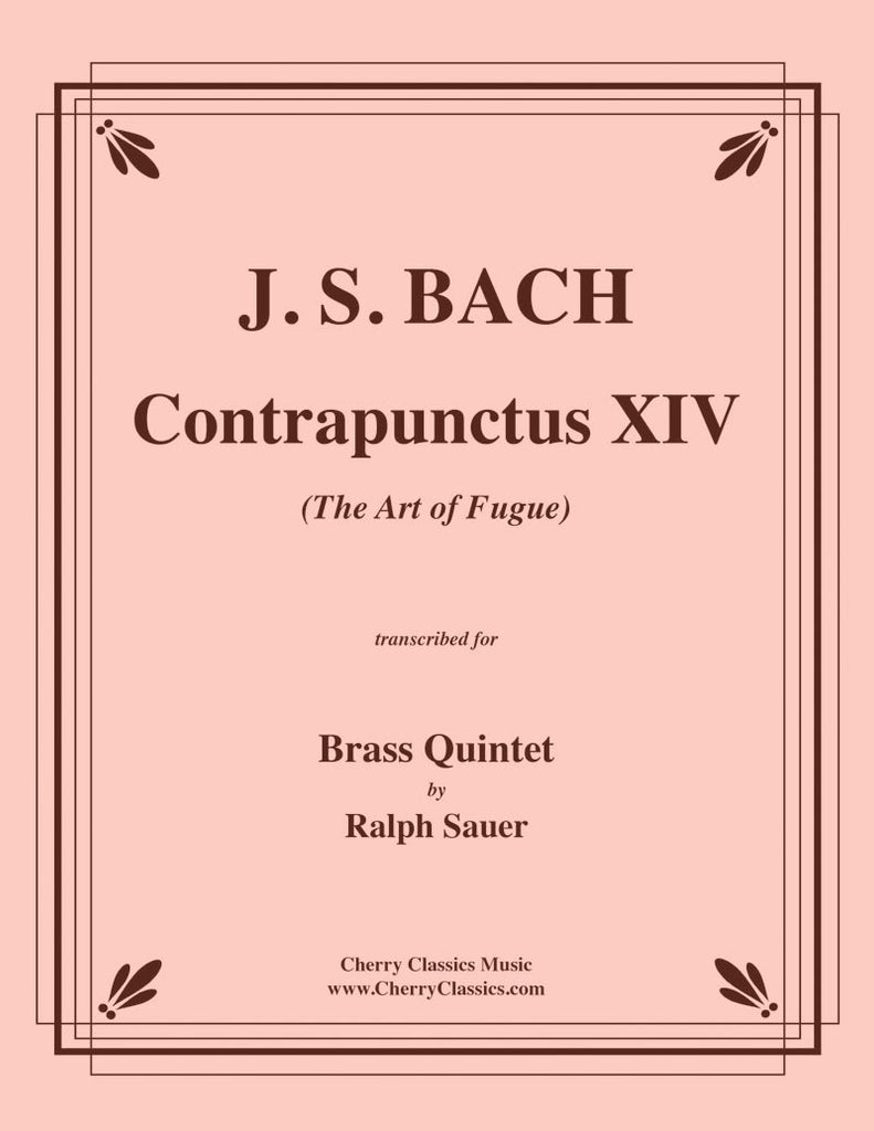 Bach - Contrapunctus XIV from The Art of Fugue for Brass Quintet - Cherry Classics Music