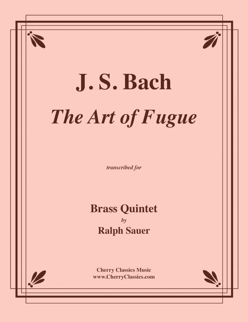 Bach - The Art of Fugue - Complete for Brass Quintet - Cherry Classics Music