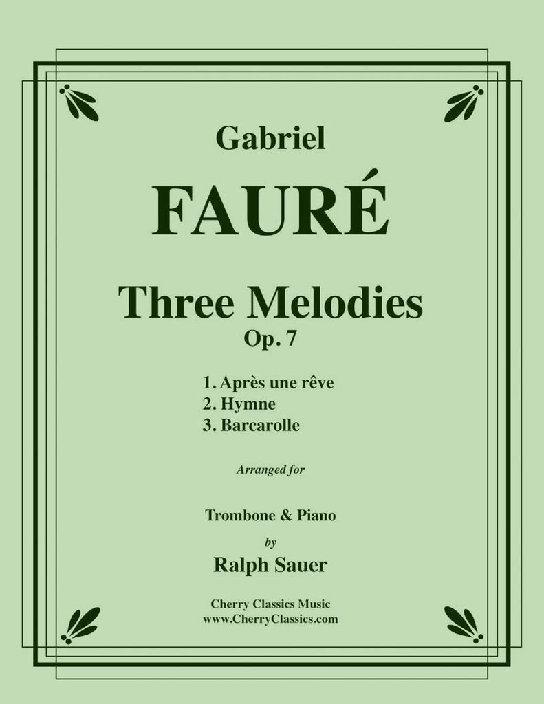 Fauré - Three Melodies, Op. 7 for Trombone and Piano - Cherry Classics Music