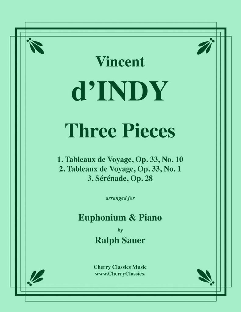 d’Indy - Three Pieces for Euphonium and Piano - Cherry Classics Music