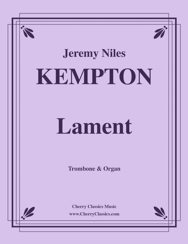 Kempton - Lament for Trombone and Organ - Cherry Classics Music