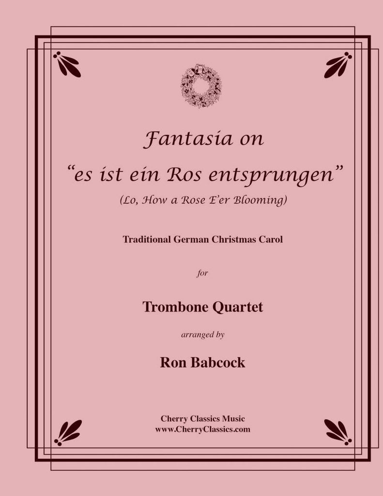 Traditional Christmas - Fantasia on Es ist ein Ros entsprungen for Trombone Quartet - Cherry Classics Music
