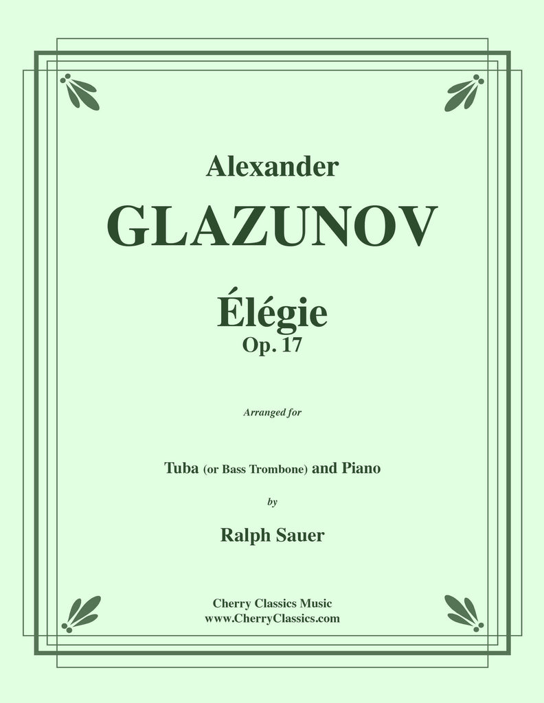 Glazunov - Elégie Opus 17 for Tuba or Bass Trombone and Piano - Cherry Classics Music