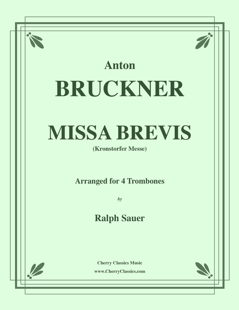 Bruckner - Missa Brevis for Trombone Quartet - Cherry Classics Music