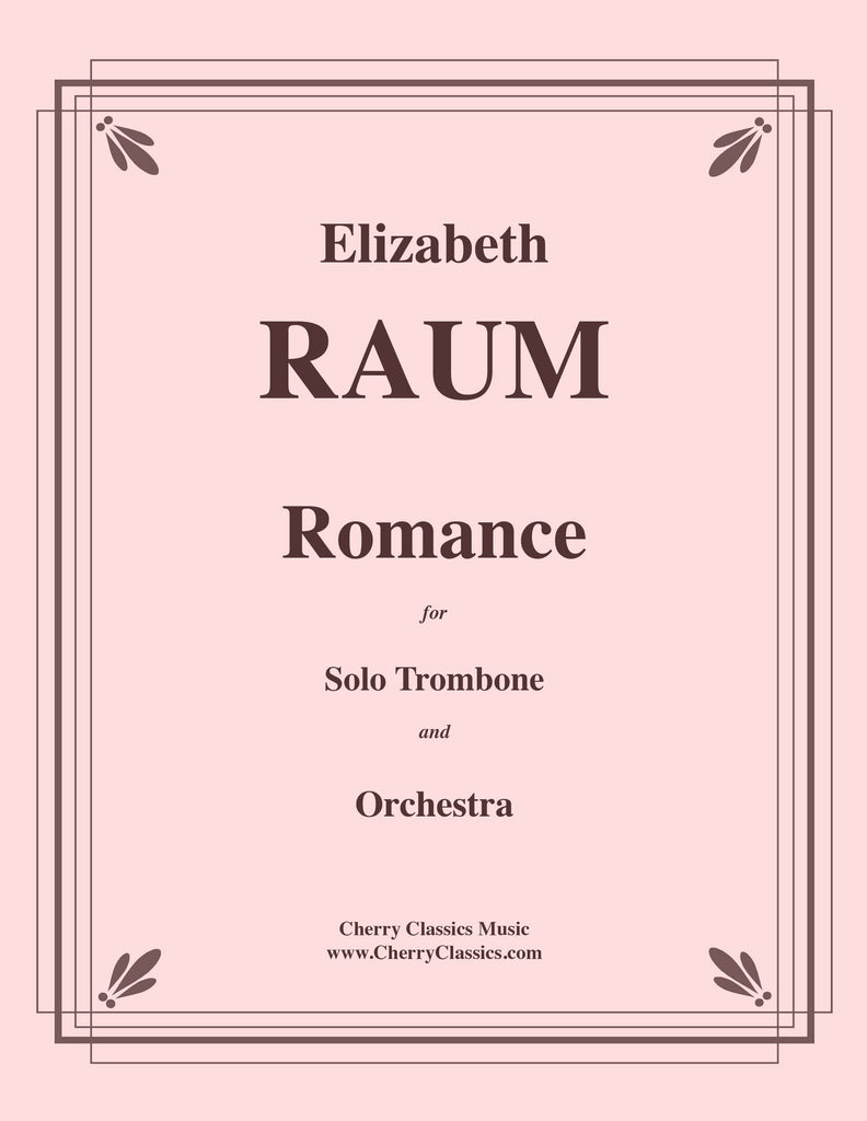 Raum - Romance for Solo Trombone and Orchestra - Cherry Classics Music