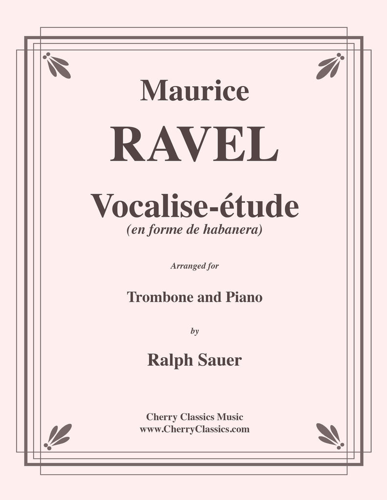 Ravel - Vocalise-étude for Trombone and Piano - Cherry Classics Music