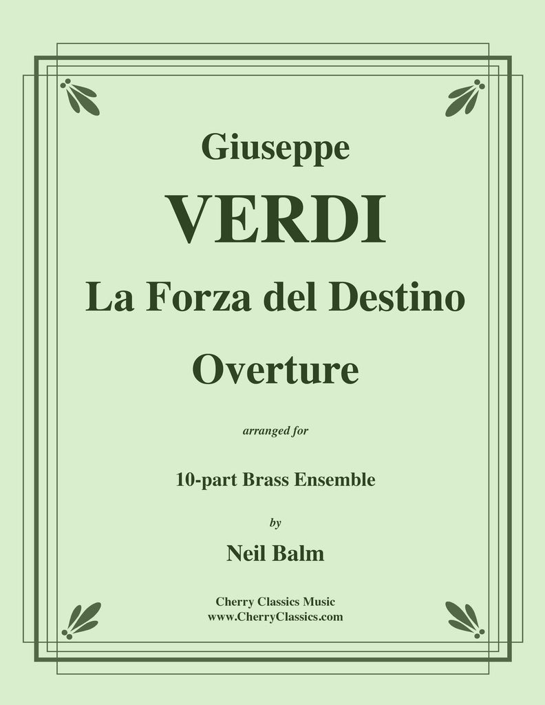 Verdi - La Forza del Destino Overture for 10-part Brass Ensemble - Cherry Classics Music