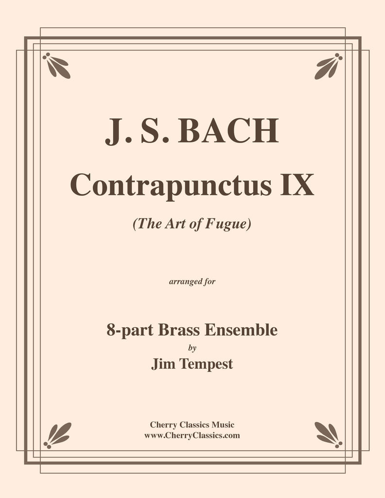 Bach - Contrapunctus IX from Art of Fugue for 8-part Brass Ensemble - Cherry Classics Music