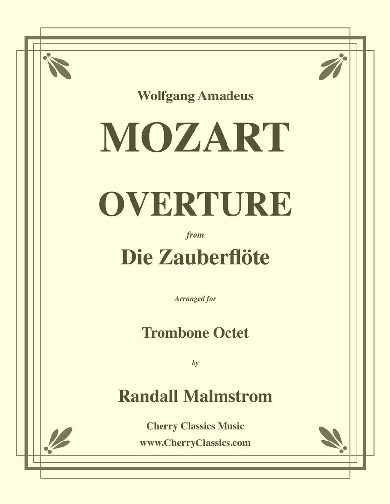 Mozart - Overture from the Magic Flute for Trombone Octet - Cherry Classics Music