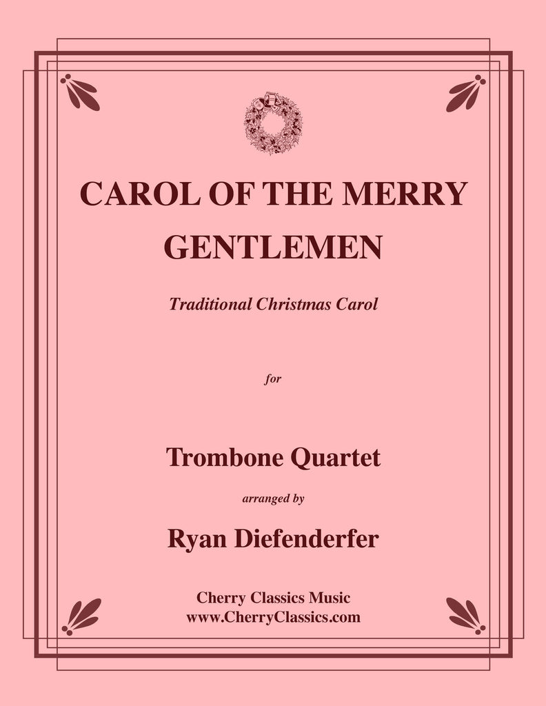 Traditional - Carol of the Merry Gentlemen for Trombone Quartet - Cherry Classics Music