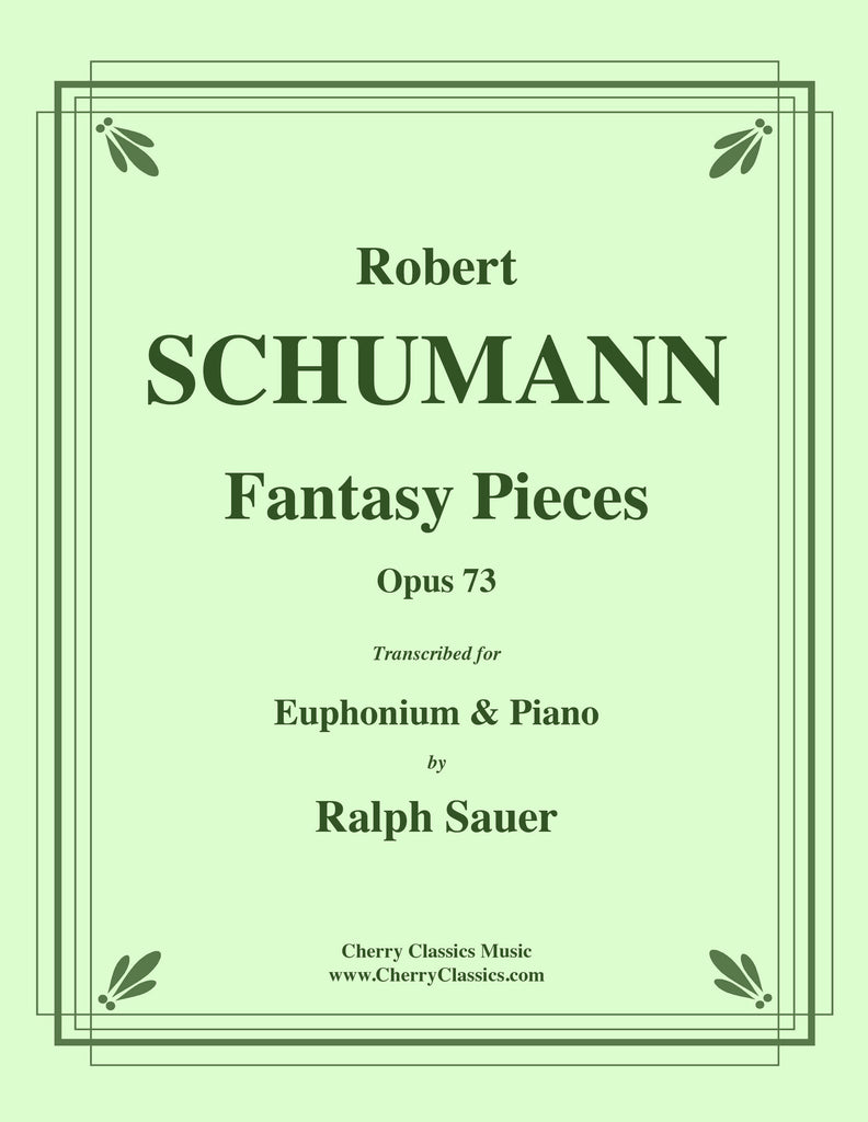 Schumann - Fantasy Pieces, Opus 73 for Euphonium and Piano - Cherry Classics Music