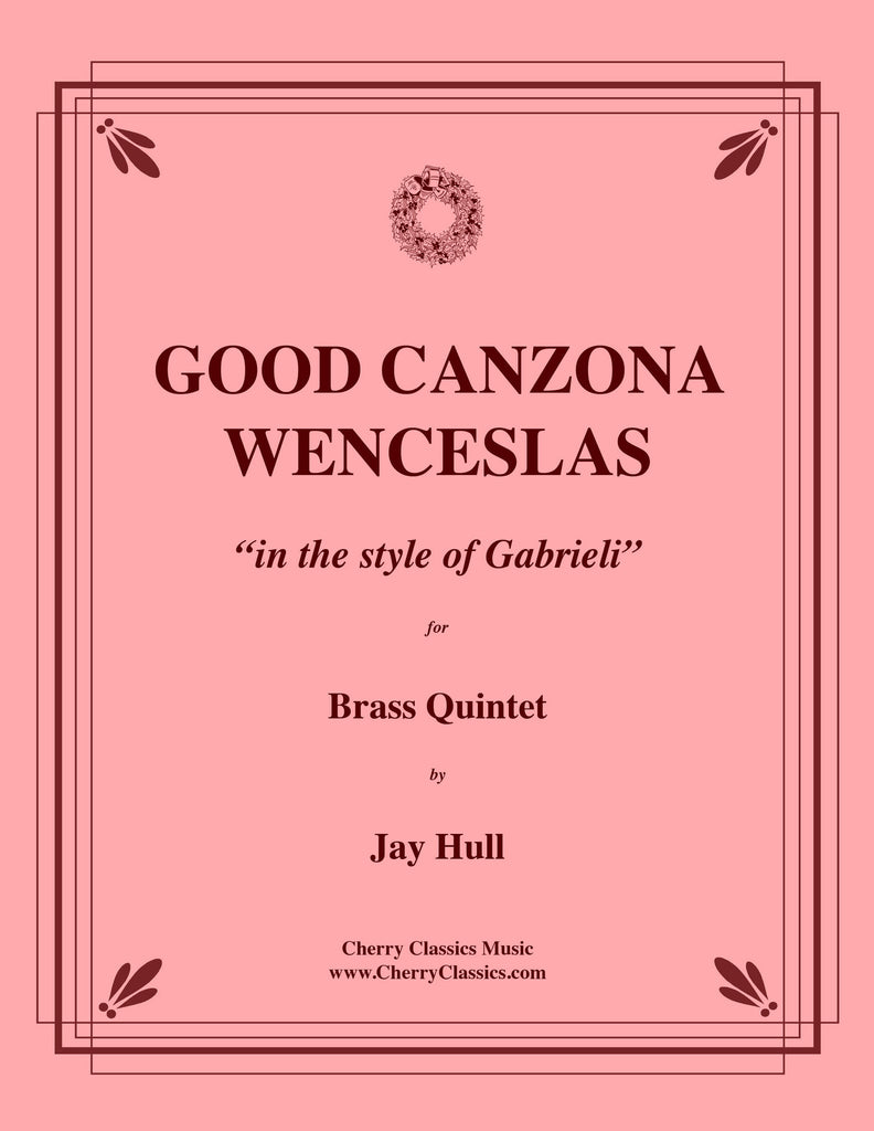 Hull - Good Canzona Wenceslas for Brass Quintet - Cherry Classics Music