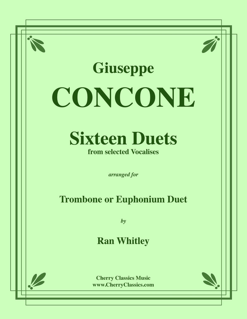 Concone - Sixteen Duets from selected Vocalises for Trombone or Euphonium, Volume 1 adapted by Ran Whitley - Cherry Classics Music