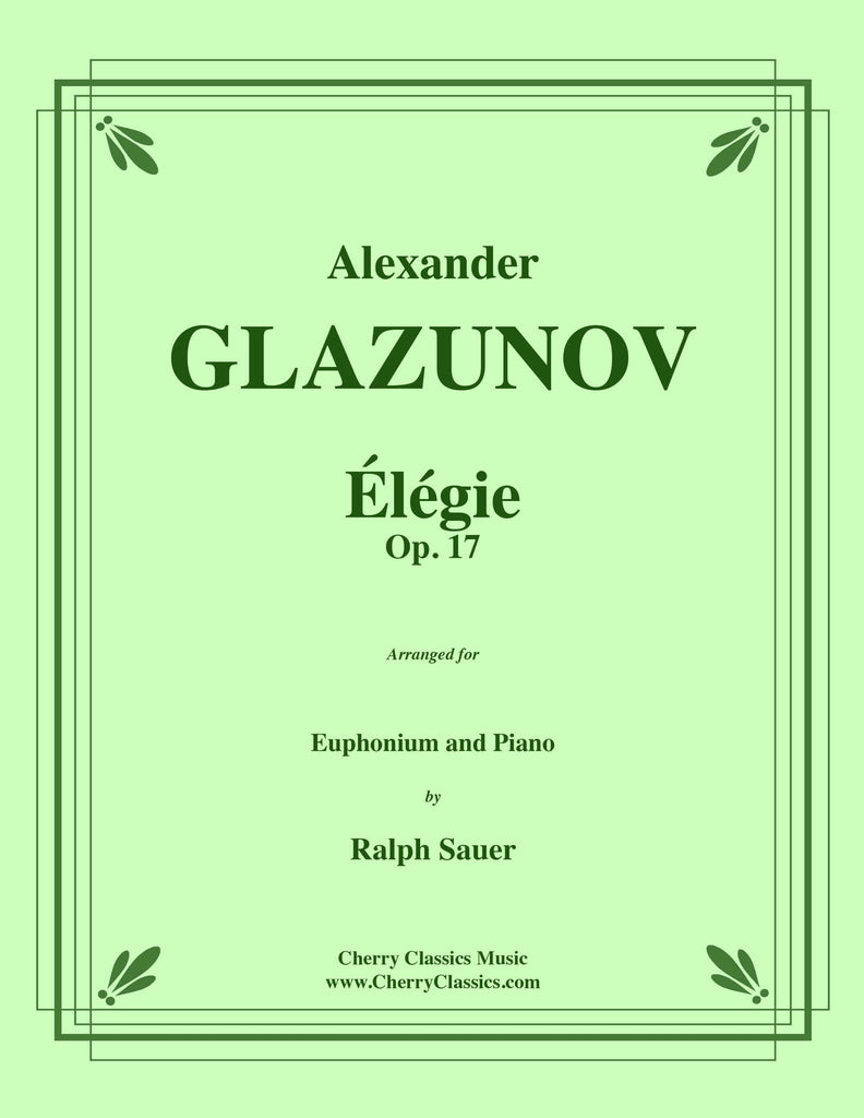 Glazunov - Elégie Opus 17 for Euphonium and Piano - Cherry Classics Music