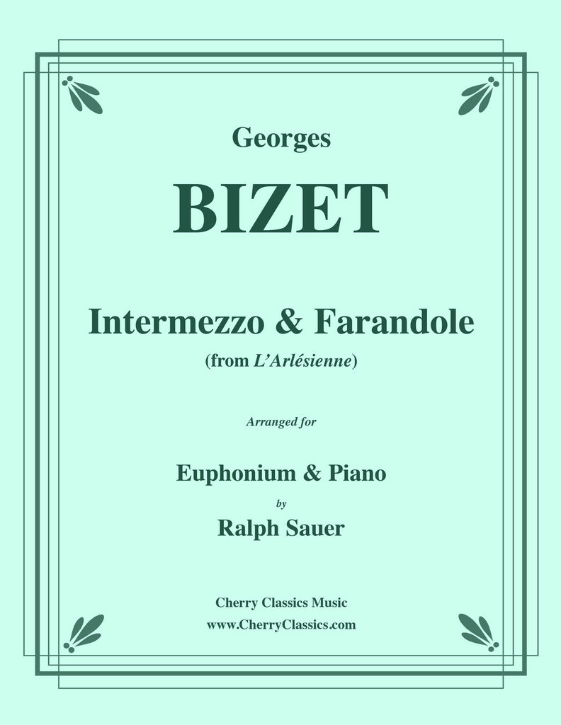 Bizet - Intermezzo & Farandole for Euphonium and Piano - Cherry Classics Music