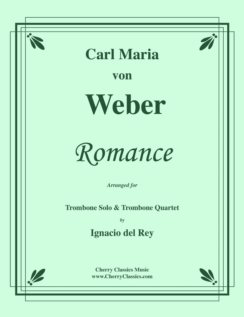 Weber - Romance for Trombone Solo and Trombone Quartet - Cherry Classics Music