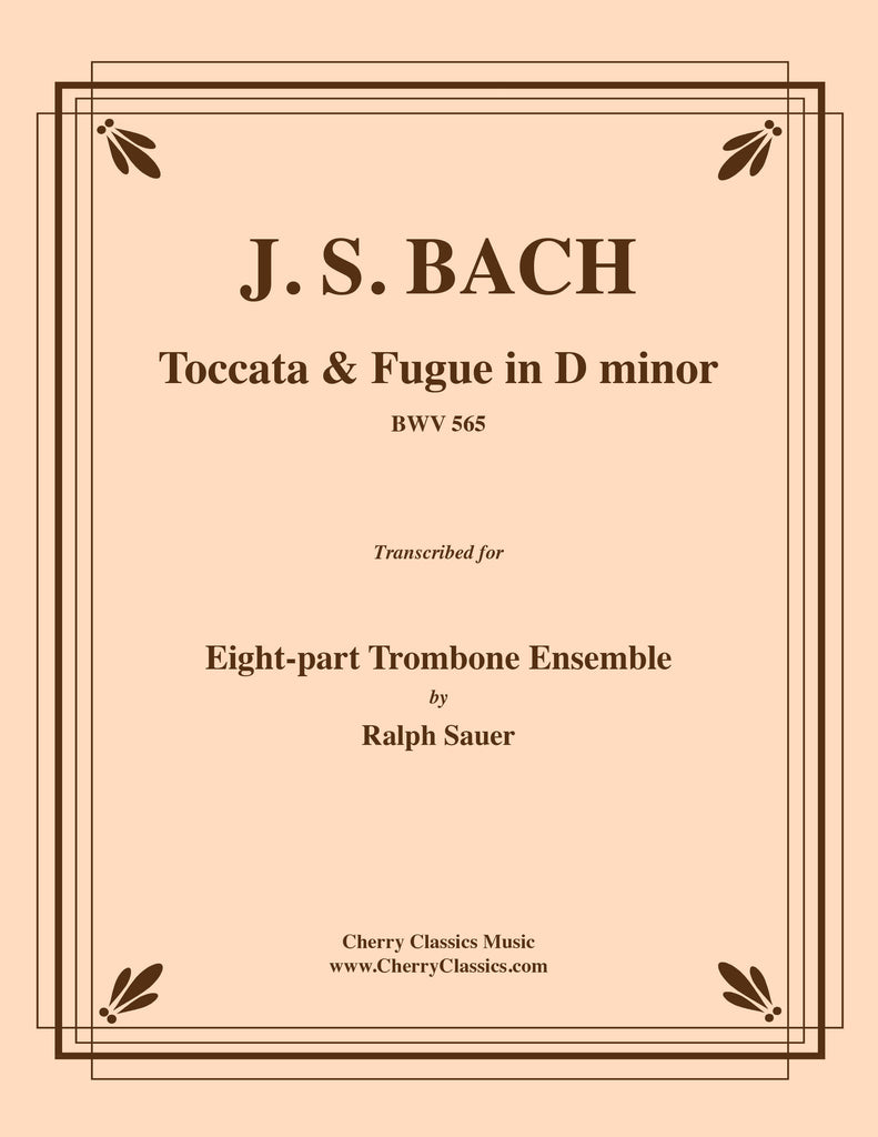 Bach - Toccata & Fugue in D minor for 8-part Trombone Ensemble - Cherry Classics Music