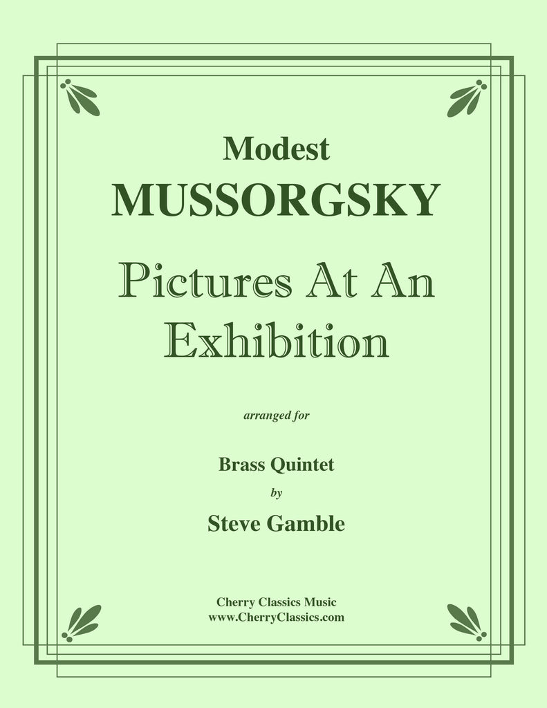 Mussorgsky - Pictures At An Exhibition for Brass Quintet - Cherry Classics Music