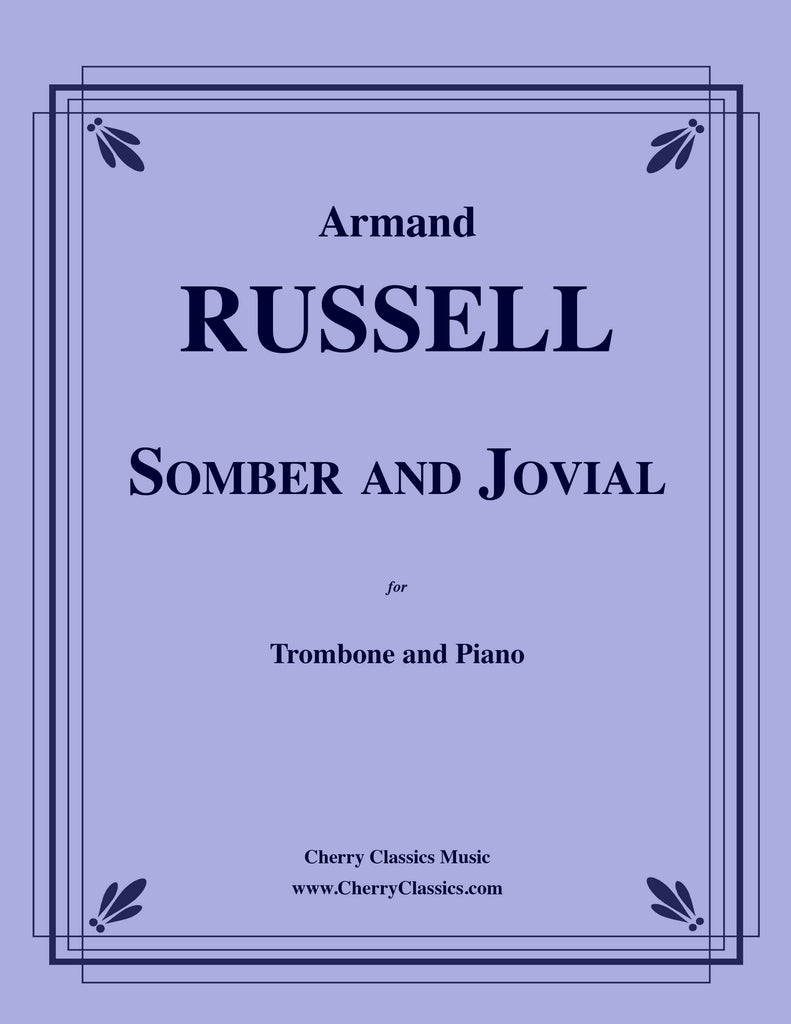 Russell - Somber and Jovial for Trombone and Piano - Cherry Classics Music