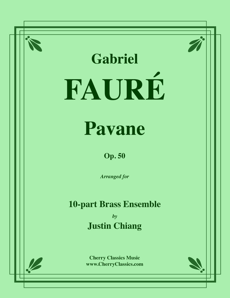 Faure - Pavane for 10-part Brass Ensemble - Cherry Classics Music