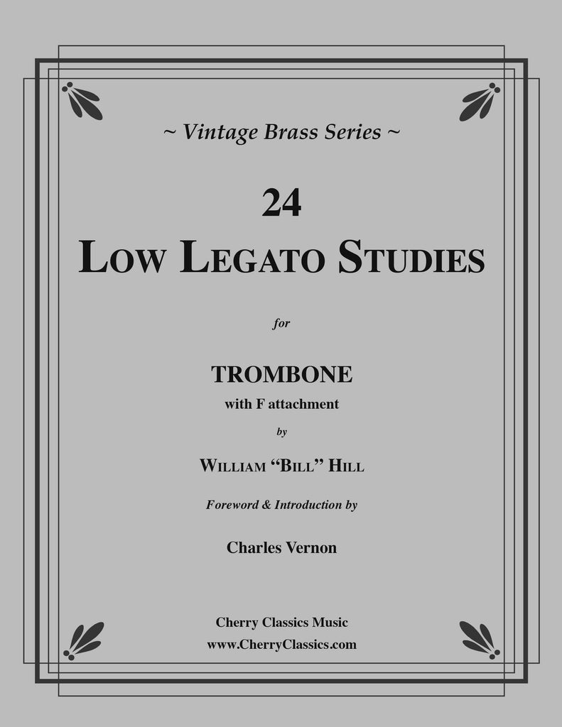 Hill - 24 Low Legato Studies for Trombone with F attachment - Cherry Classics Music