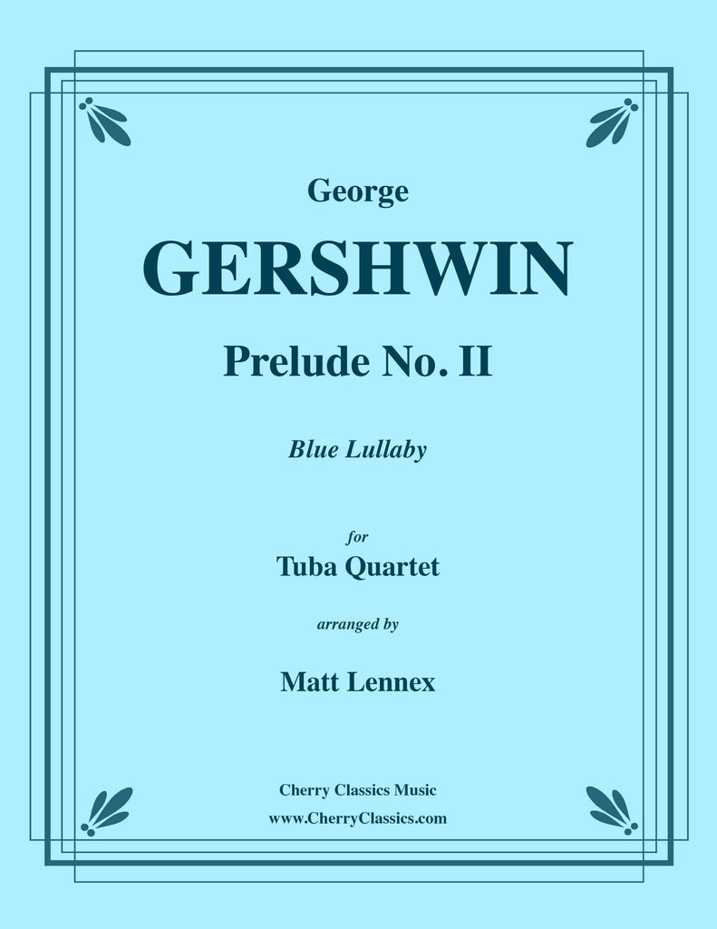 Gershwin - Prelude No. 2 Blue Lullaby for Tuba Quartet - Cherry Classics Music