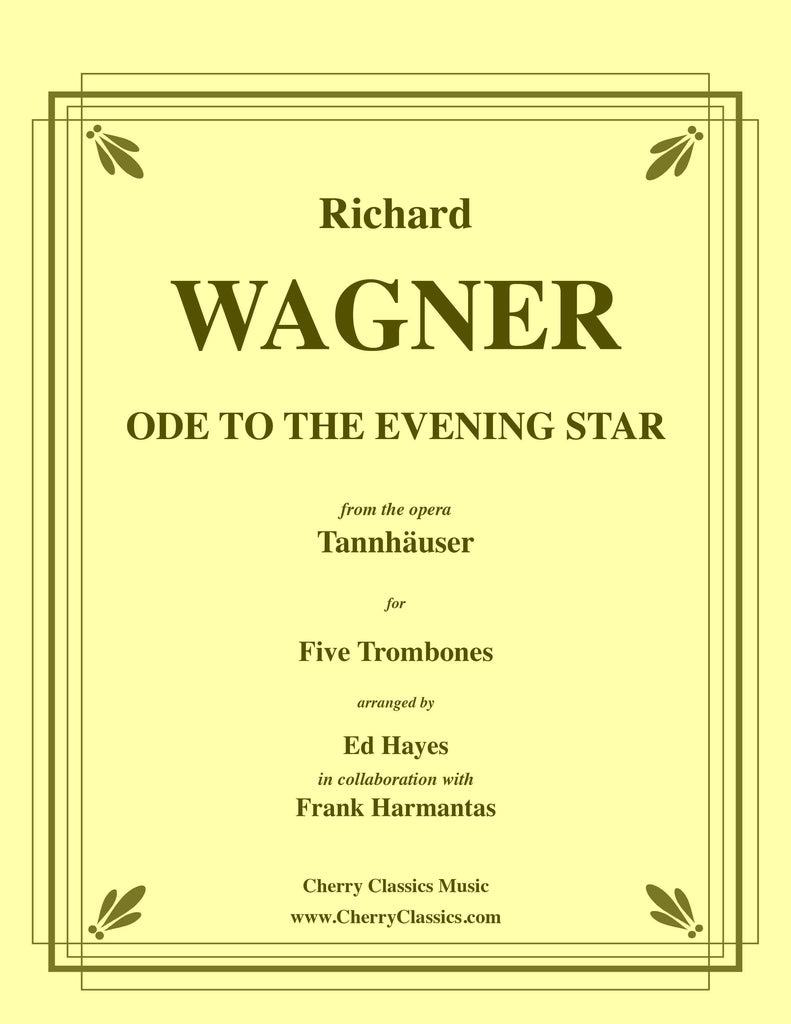 Wagner - Ode to the Evening Star from the opera Tannhäuser for 5 Trombones - Cherry Classics Music