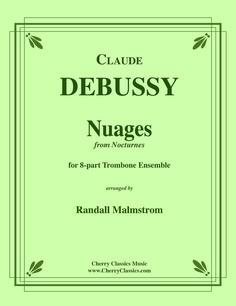 Debussy - Nuages from Nocturnes for 8-part Trombone Ensemble - Cherry Classics Music