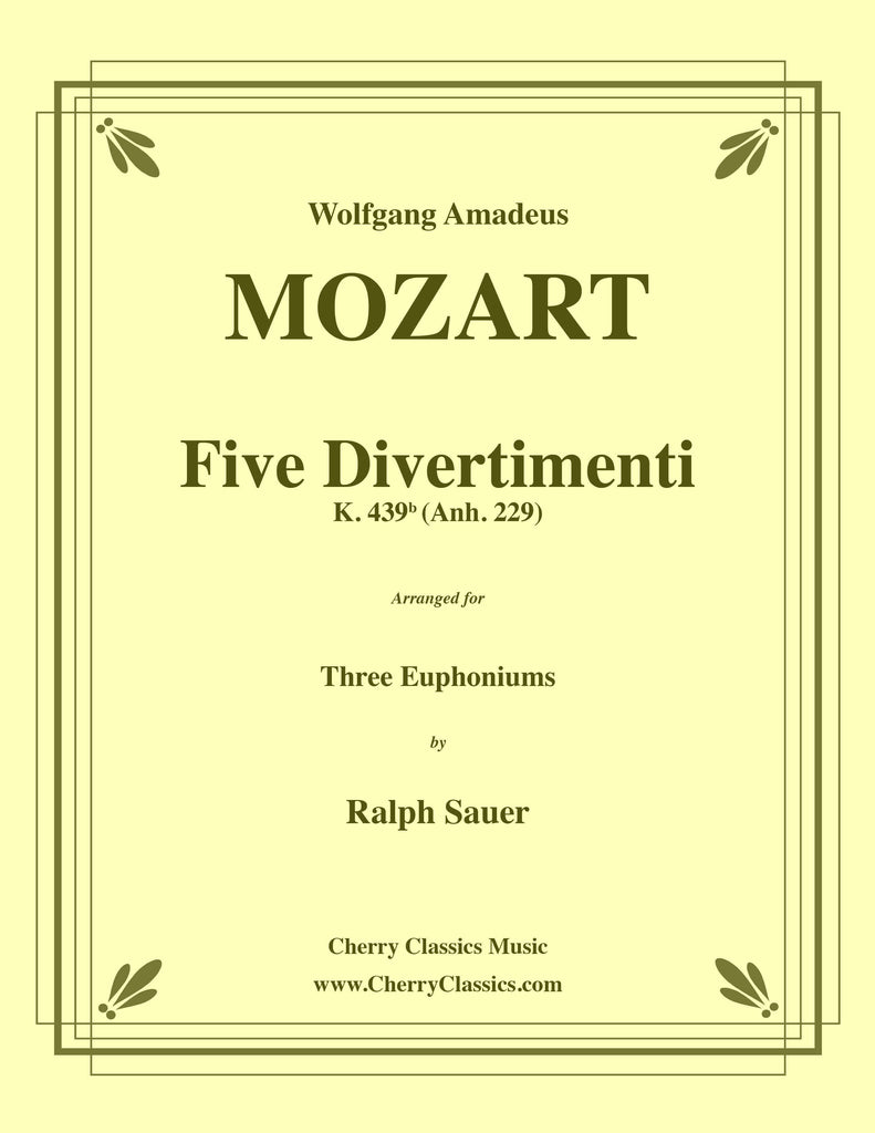 Mozart - Five Divertimenti K. 439b for Three Euphoniums - Cherry Classics Music