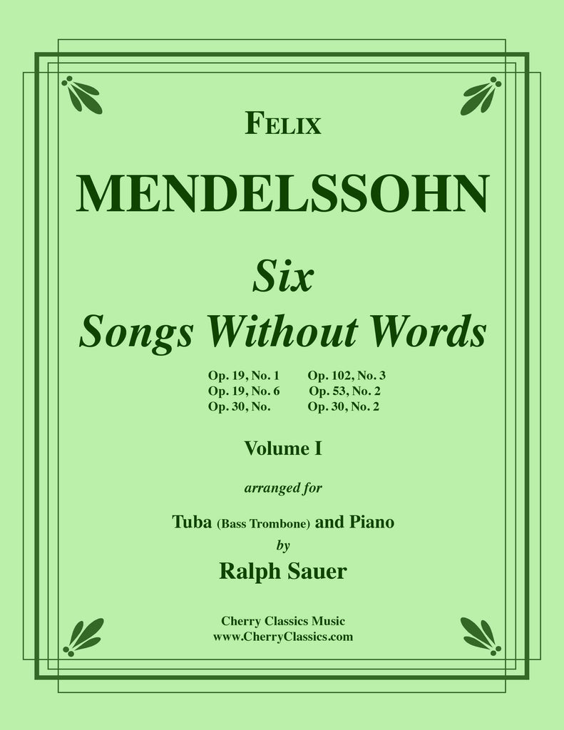Mendelssohn - Six Songs Without Words for Tuba or Bass Trombone and Piano - Cherry Classics Music