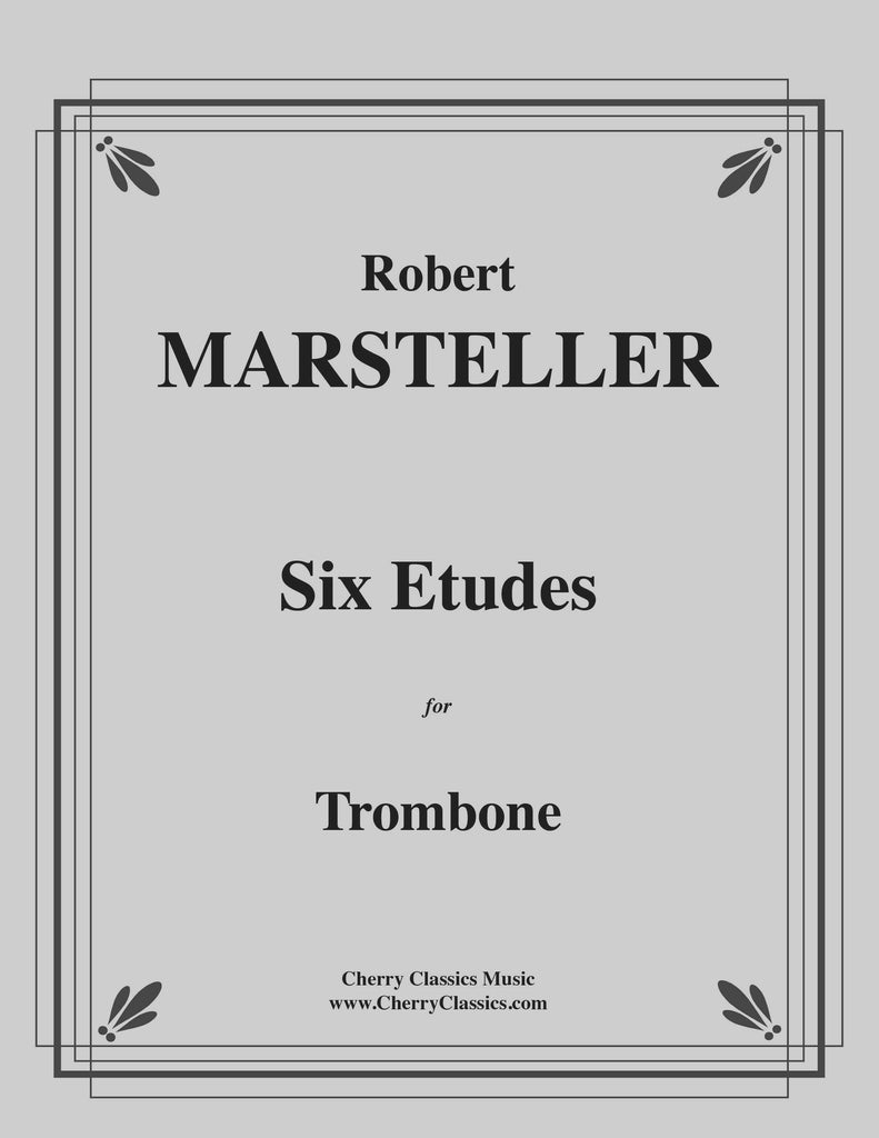 Marsteller - Six Etudes for Trombone - Cherry Classics Music