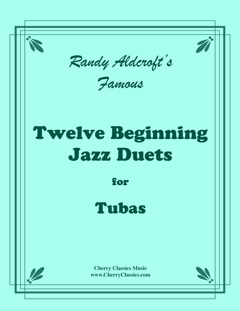Aldcroft - Twelve Beginning Jazz Duets for Tubas - Cherry Classics Music