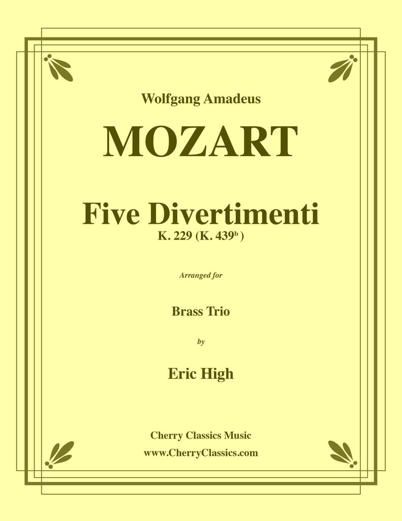 Mozart - Five Divertimenti K. 229 (K. 439b) for Brass Trio - Cherry Classics Music