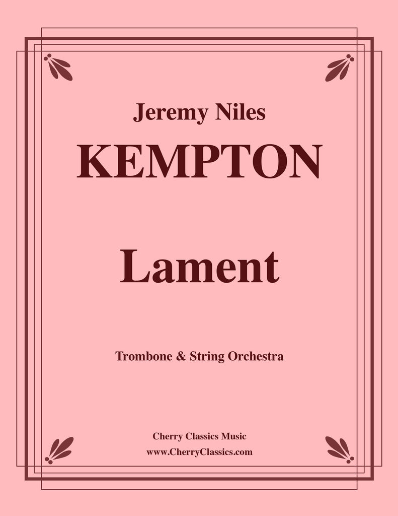 Kempton - Lament for Trombone and String Orchestra - Cherry Classics Music