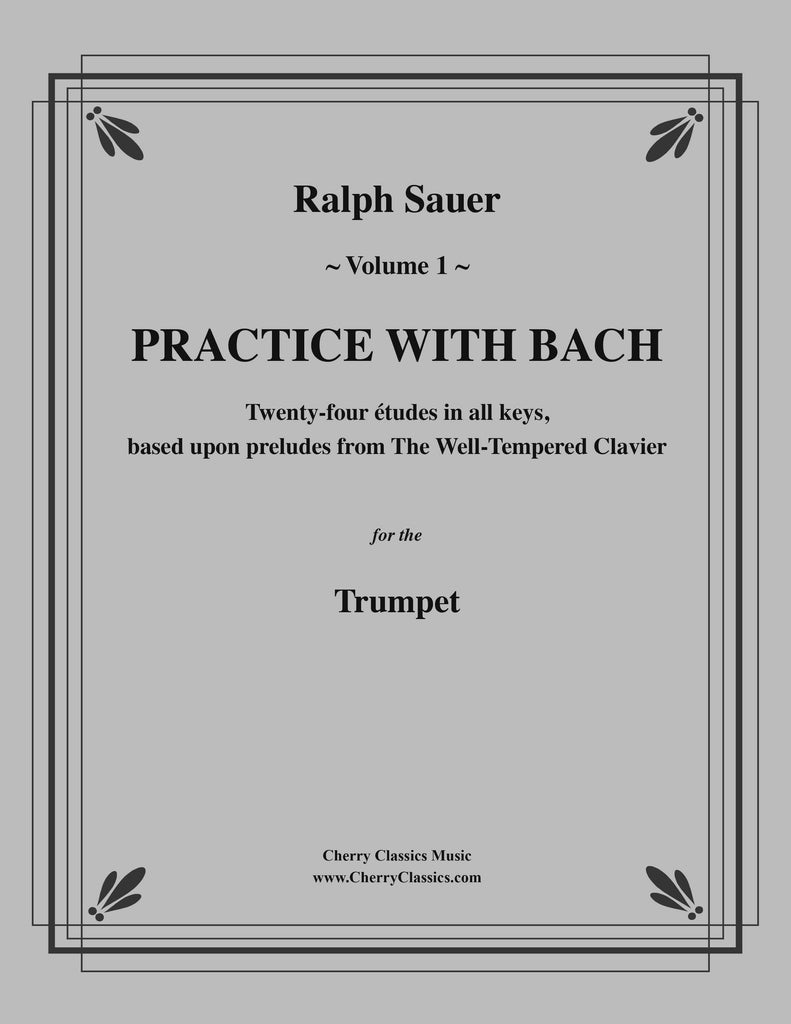 Practice With Bach for the Trumpet, Volume I - Cherry Classics Music