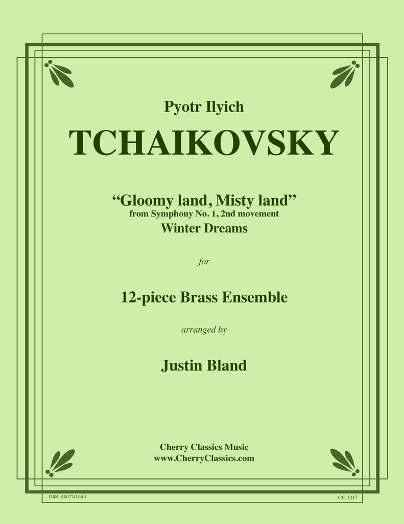 Tchaikovsky - Gloomy land, Misty Land from Symphony No. 1 for 12-piece Brass Ensemble - Cherry Classics Music