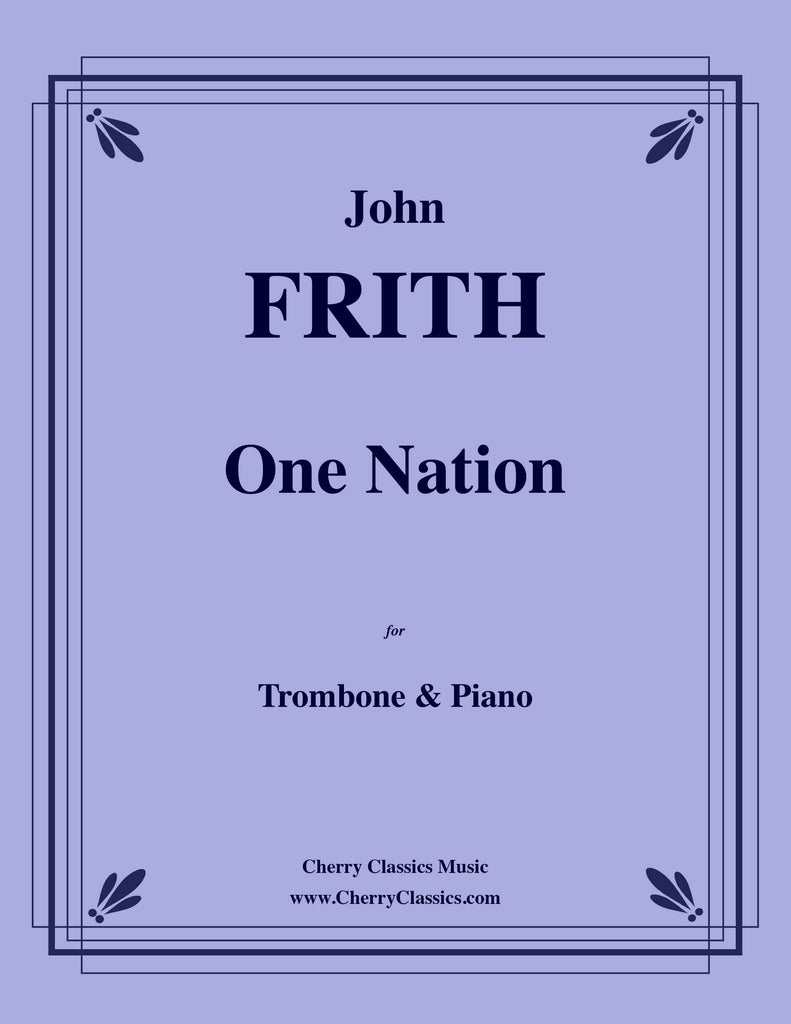 Frith - One Nation for Trombone and Piano - Cherry Classics Music