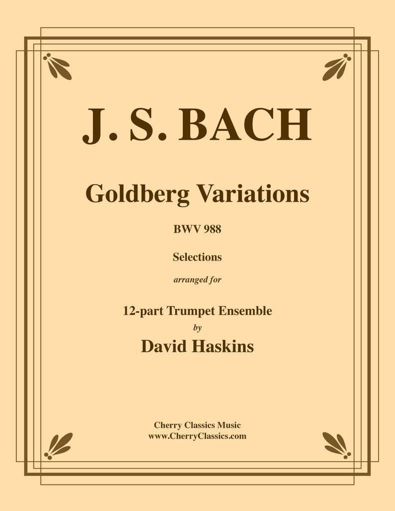 Bach - Goldberg Variations BWV 988 - selections for 12-part Trumpet Ensemble - Cherry Classics Music