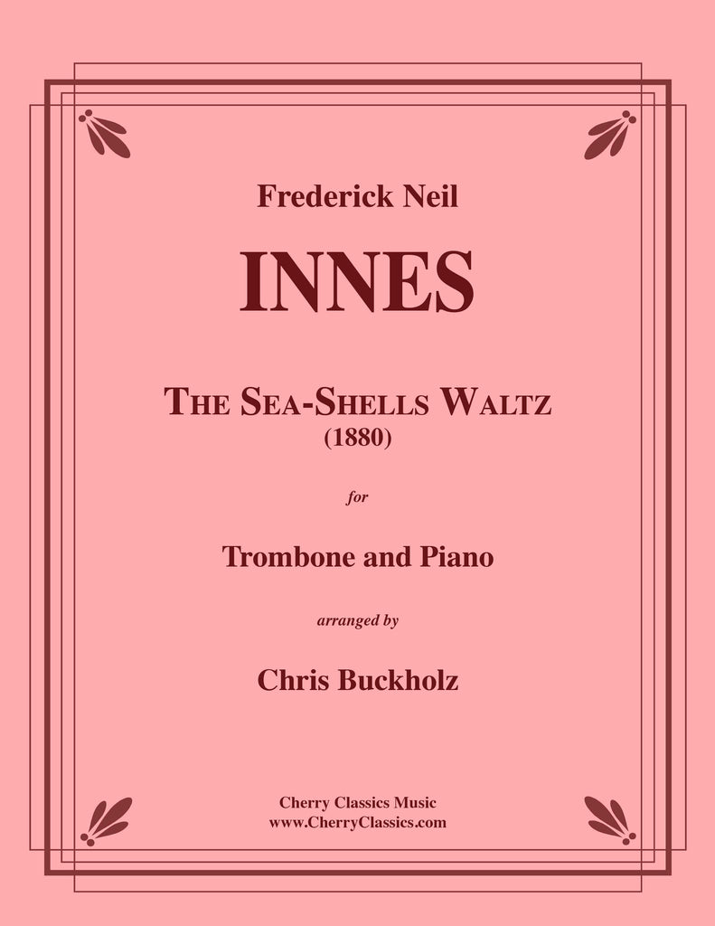 Innes - The Sea-Shells Waltz for Trombone and Piano - Cherry Classics Music