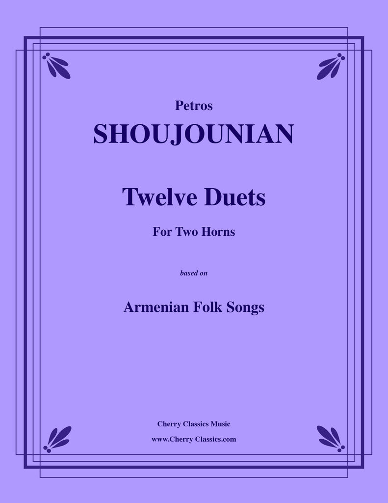 Shoujounian - Twelve Duets for Two Horns based on Armenian Folk Songs - Cherry Classics Music