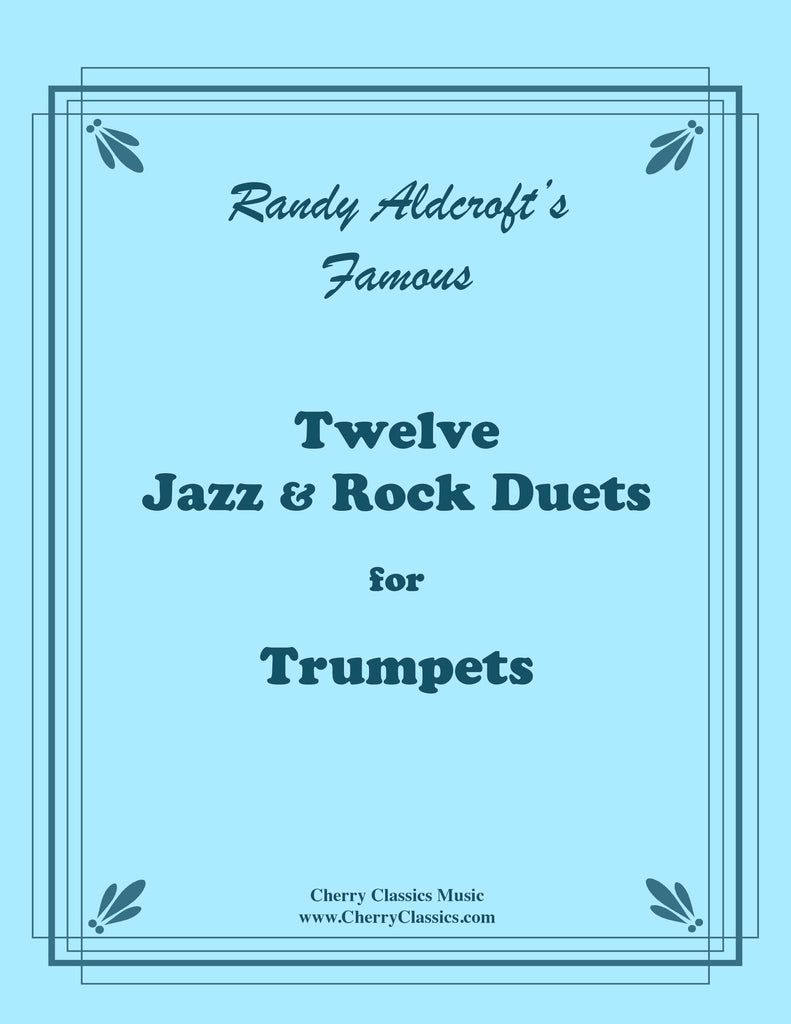 Aldcroft - Twelve Jazz / Rock Duets for Trumpets - Cherry Classics Music