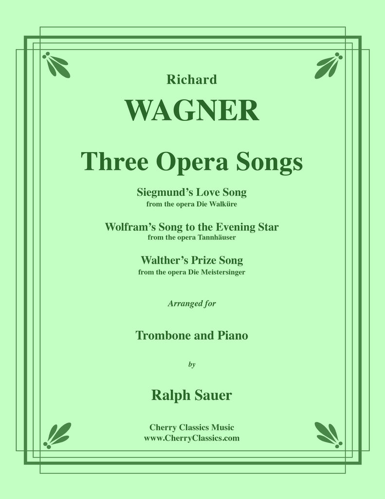 Wagner - Three Opera Songs for Trombone and Piano - Cherry Classics Music