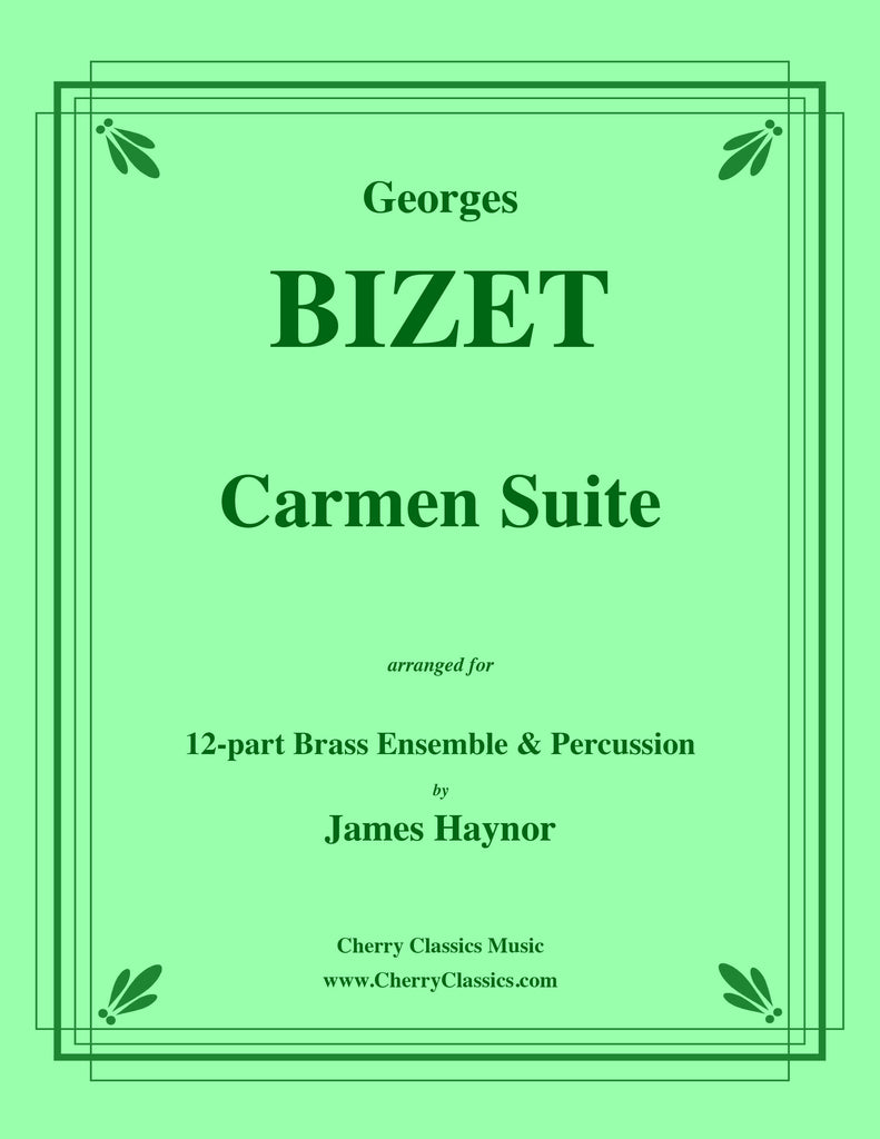 Bizet - Carmen Suite for 12-part Brass Ensemble and Percussion - Cherry Classics Music