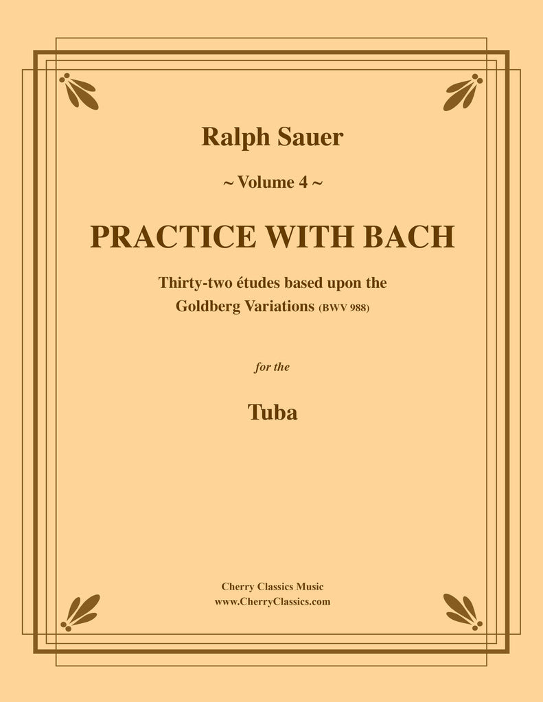 Sauer - Practice With Bach for the Tuba, Volume IV - Cherry Classics Music