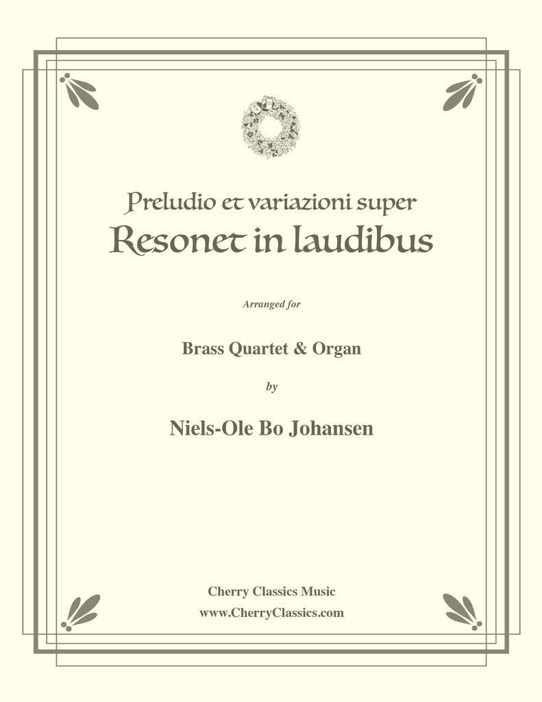 Anonymous - Præludio et variazioni super Resonet in Laudibus for Brass Quartet and Organ