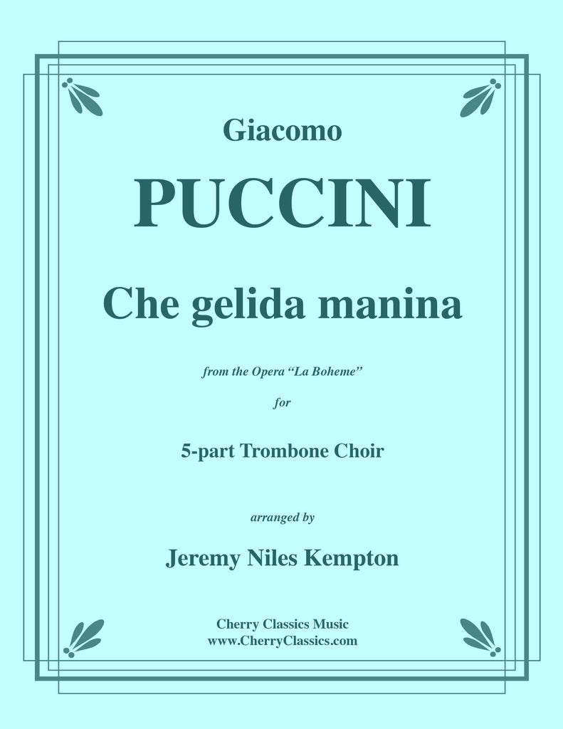 Puccini - Che gelida manina from La bohème for 5-part Trombone Ensemble